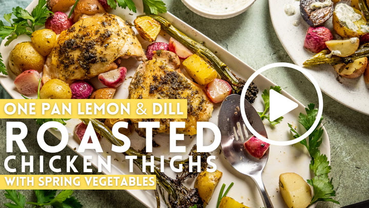 One-Pan Lemon & Dill Roasted Chicken Thighs with Spring Vegetables
