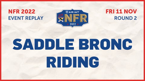 11 November - NFR- Round 2 - Saddle Bronc Riding