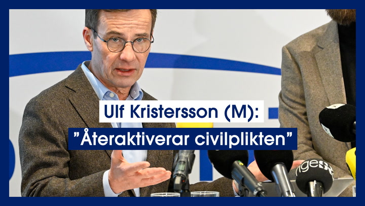Ulf Kristersson (M): ”Återaktiverar civilplikten”