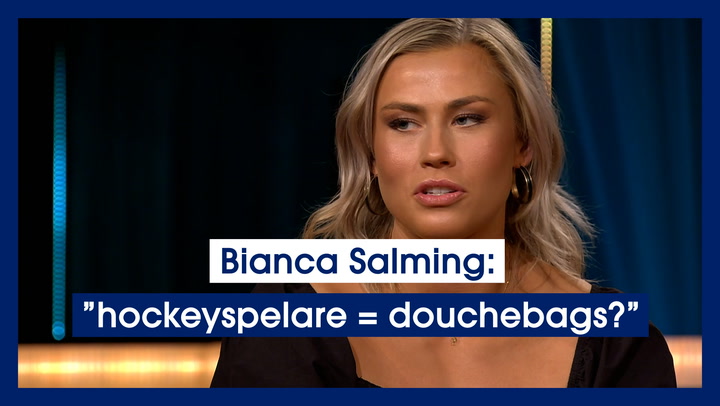 Bianca Salming: ”hockeyspelare = douchebags?”