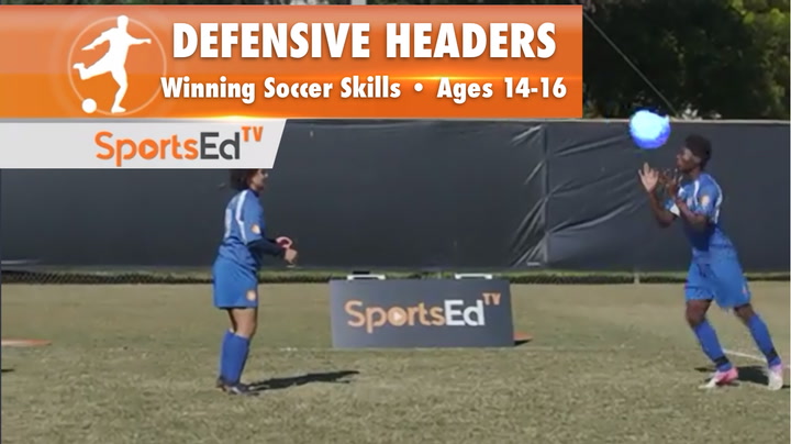 DEFENSIVE HEADERS - Winning Soccer Skills • Ages 14-16