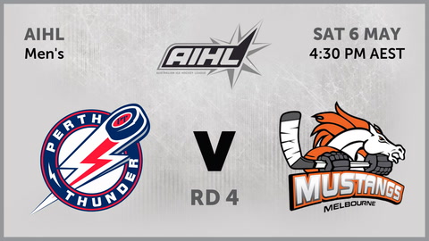 06 May - Australian Ice Hockey League - RD 4 - Thunder v Mustangs