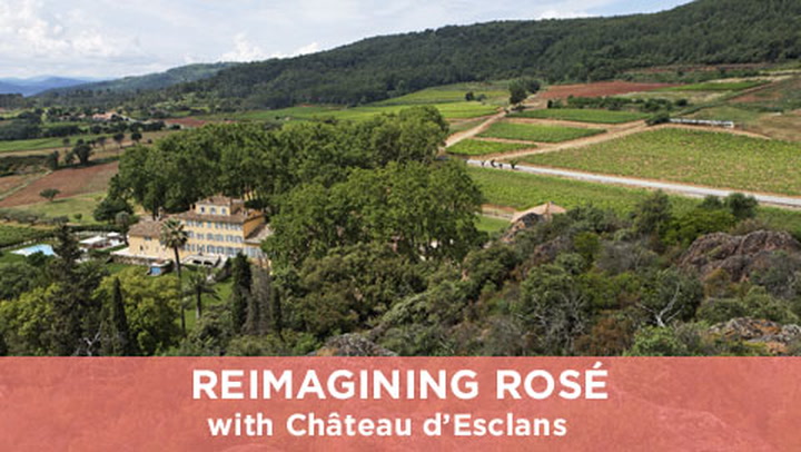 Reimagining Rosé with Château d'Esclans