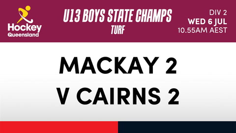 6 July - Hockey Qld U13 Boys Sc - Mackay 2 V Cairns 2