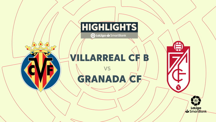LaLiga Smartbank (Jornada 26): Villarreal B 0-2 Granada