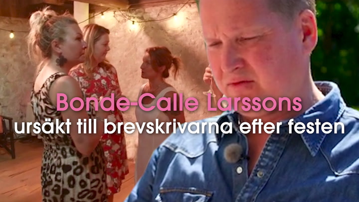 Bonde-Calle Larssons ursäkt till brevskrivarna efter festen