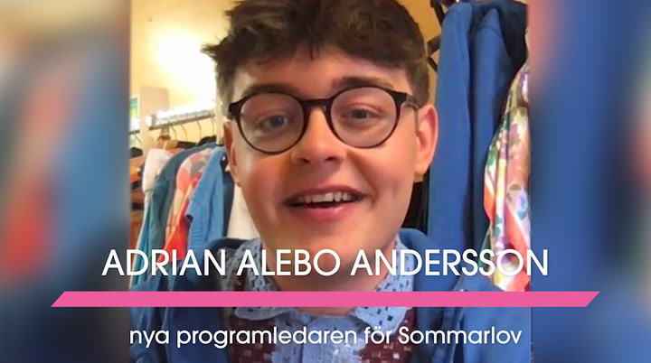 Programledaren för Sommarlov Adrian Alebo Andersson berättar om stödet från familjen