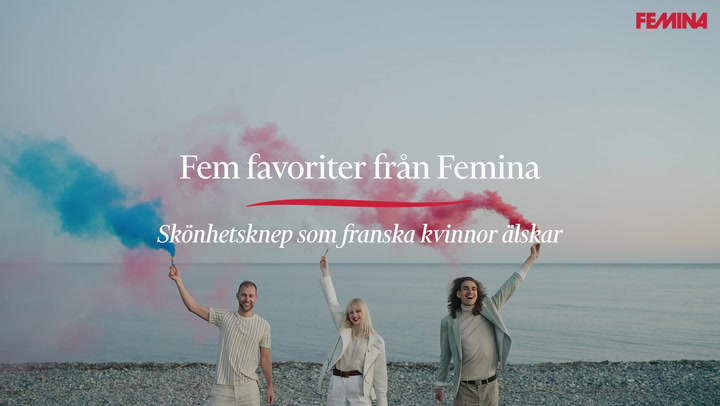 Fem favoriter från Femina: franska skönhetsknep