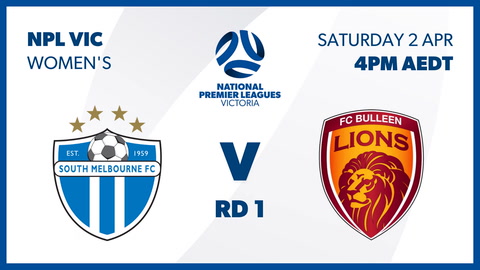 2 April - NPL Vic Women's Round 1 - South Melbourne FC v Bulleen Lions