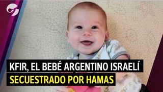 Qué pasó con Kfir, el bebé argentino de 10 meses fue secuestrado por Hamas