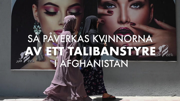 Så påverkas kvinnorna i Afghanistan av ett talibanstyre