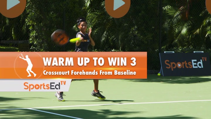 Warm Up to Win 3: Crosscourt Forehand From Baseline
