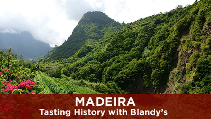 Madeira: Tasting History with Blandy's