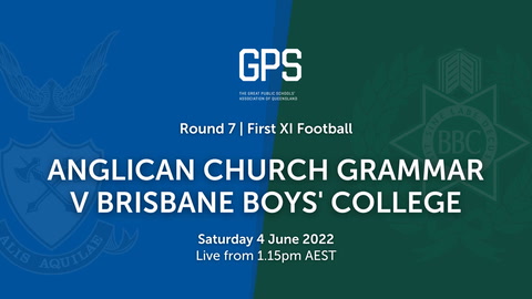 4 June - GPS QLD Football - R7 - Anglican Church Grammar v Brisbane Boys College