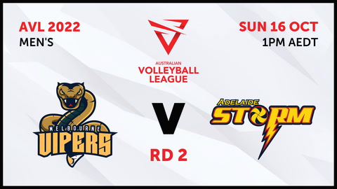 16 October - Australian Volleyball League Mens 2022 - R2 - Melbourne Vipers v Adelaide Storm
