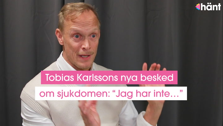 Tobias Karlssons nya besked om sjukdomen: “Jag har inte…”