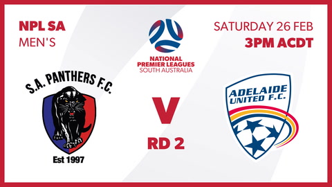 26 February Round 2 - SA NPL Men's SA Panthers FC v Adelaide United