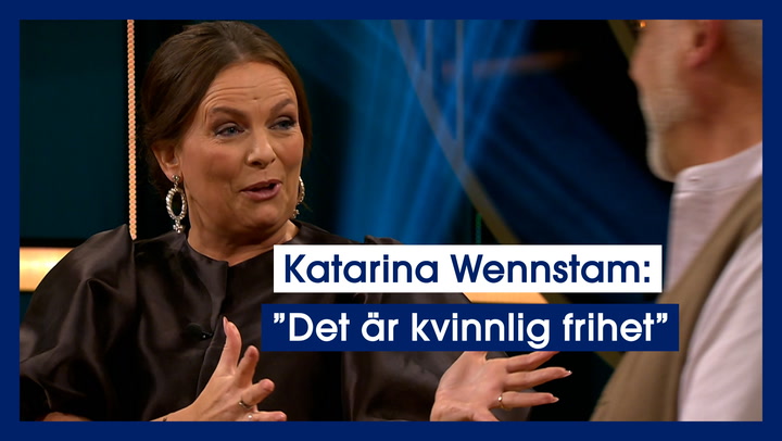 Katarina Wennstam: ”Det är kvinnlig frihet"