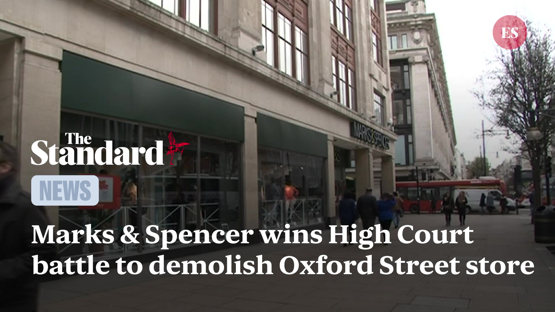Marks & Spencer wins High Court battle to demolish Oxford Street
