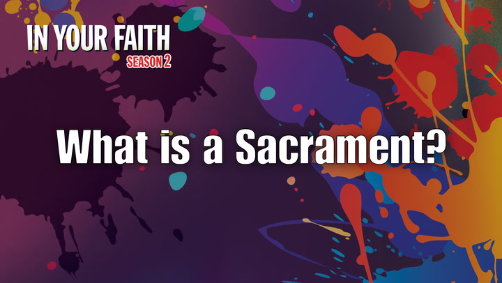 S2 E5 | What Is a Sacrament?