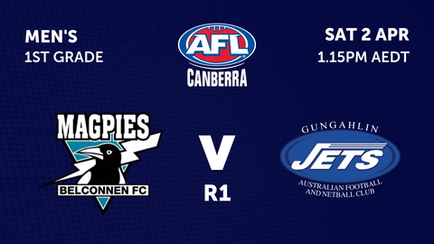 Belconnen Magpies - AFL Canberra Mens v Gungahlin Jets Football Club - AFL Canberra Mens
