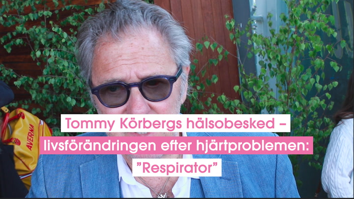 Tommy Körbergs hälsobesked – livsförändringen efter hjärtproblemen: ”Respirator”