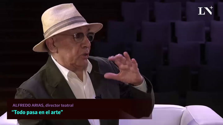 Alfredo Arias “El arte es eterno y la política efímera”