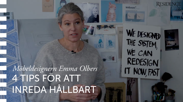 Video: Möbeldesignern Emma Olbers 4 tips för att inreda hållbart