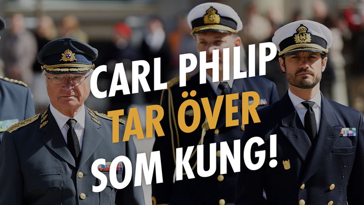 Carl Philip tar över som kung!