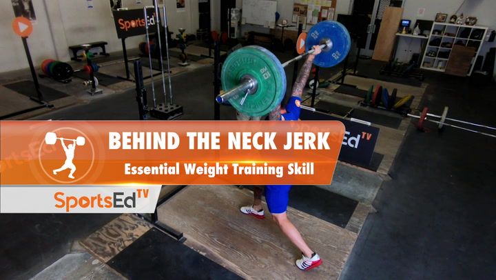 Behind The Neck Jerk - Weight Training Essentials
