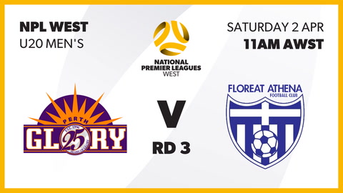 2 April - NPL WA Men's U20 - Round 3 - Perth Glory v Floreat Athena FC