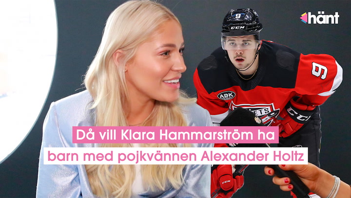 Då vill Klara Hammarström ha barn med pojkvännen Alexander Holtz