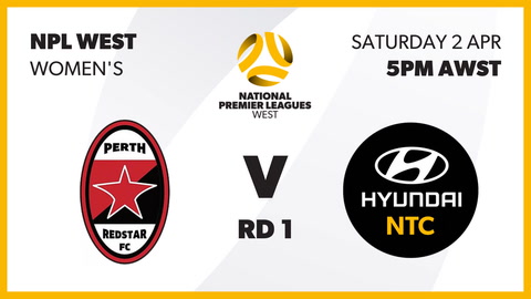 2 April - NPL WA Women's - Round 1 - Perth RedStar FC v Hundai NTC Women