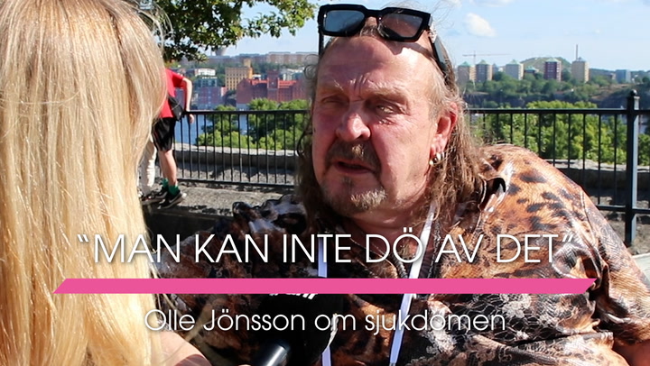 Olle Jönsson om sjukdomen: "Man kan inte dö av den"