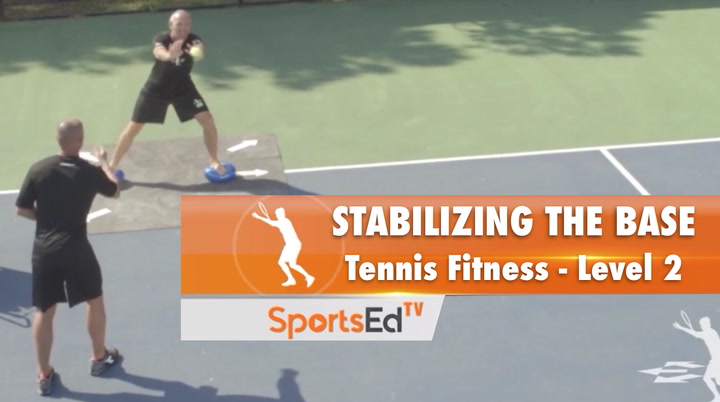 Stabilizing The Base - Tennis Fitness Level 2