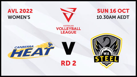 16 October - Australian Volleyball League Womens 2022 - R2 - Canberra Heat v WA Steel