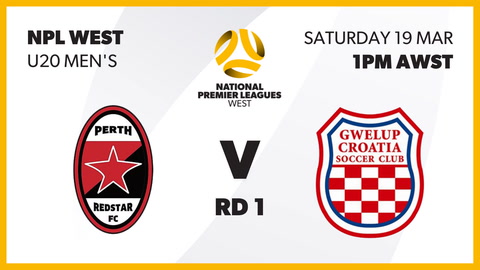 19 March - Round 1 NPL West U20 Mens - Perth RedStar FC v Gwelup Croatia SC