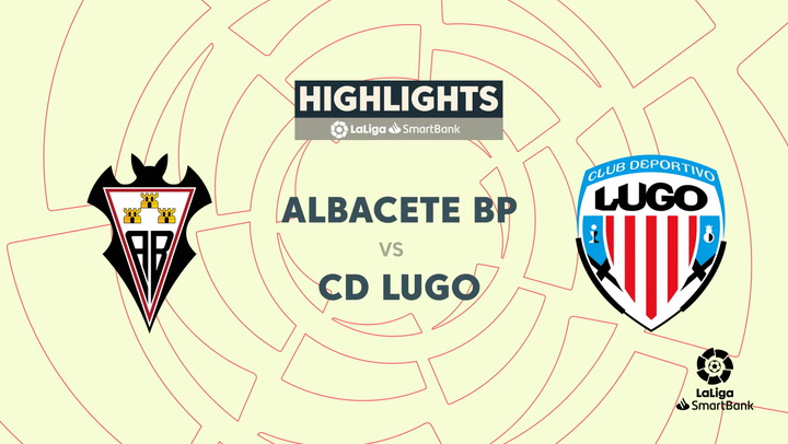 LaLiga SmartBank (J25): Resumen y goles del Albacete 2-0 Lugo