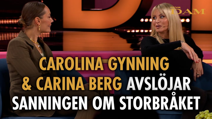 Carolina Gynning & Carina Berg avslöjar sanningen om storbråket: ”Det stör mig”