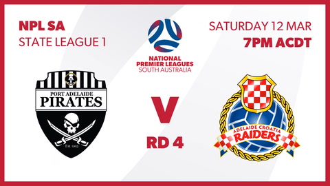 12 March - Round 4 NPL SA State League 1 - Port Adelaide Pirates v Adelaide Croatia Raiders