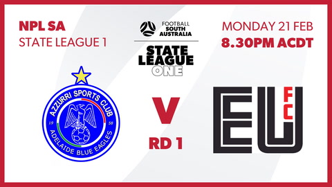 21 February Round 1 - NPL SA State League 1 Adelaide Blue Eagles v Eastern United