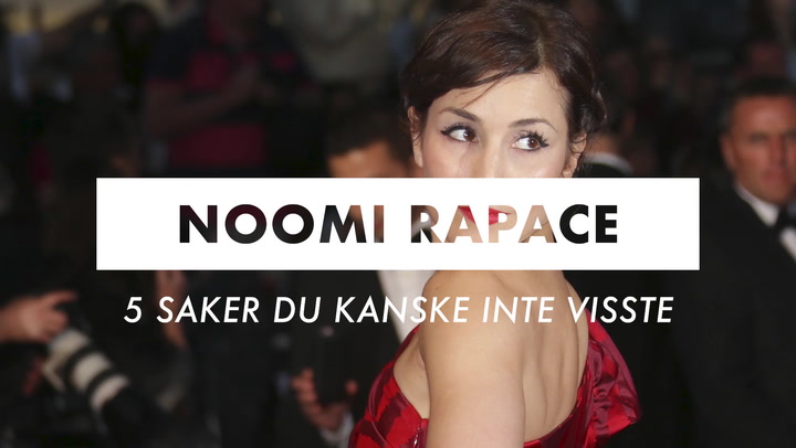 TV: 5 saker om Noomi Rapace som du kanske inte visste