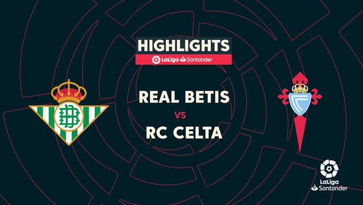 LaLiga (J20): Resumen y goles del Betis 3-4 Celta