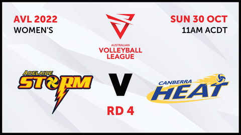 30 October - Australian Volleyball League Womens 2022 - R4 - Adelaide Storm v Canberra Heat