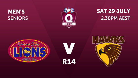 Cairns City Lions - AFL Cairns v Manunda Hawks - AFL Cairns