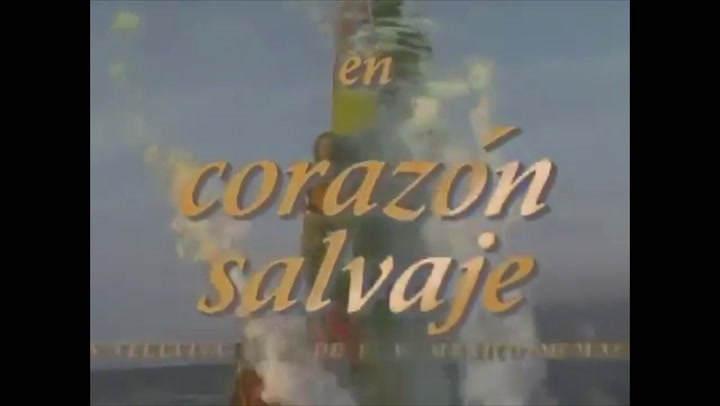 Corazón Salvaje (1993) Cabecera. Telenovela emitida por TVE1