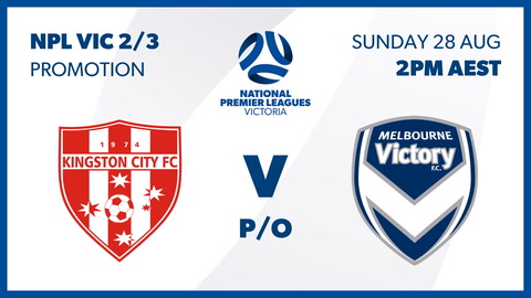 Kingston City FC - NPL Vic 2 v Melbourne Victory FC II - NPL VIC 3