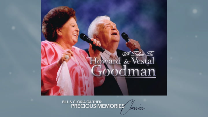 Bill Gaither - A Tribute To Howard & Vestal Goodman