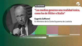 Eugenio Zaffaroni: "Los medios generan una realidad única, como los de Hitler o Stalin"