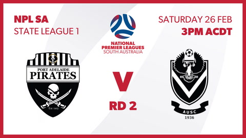 26 February Round 2 - SA State League 1 Port Adelaide Pirates v Adelaide University
